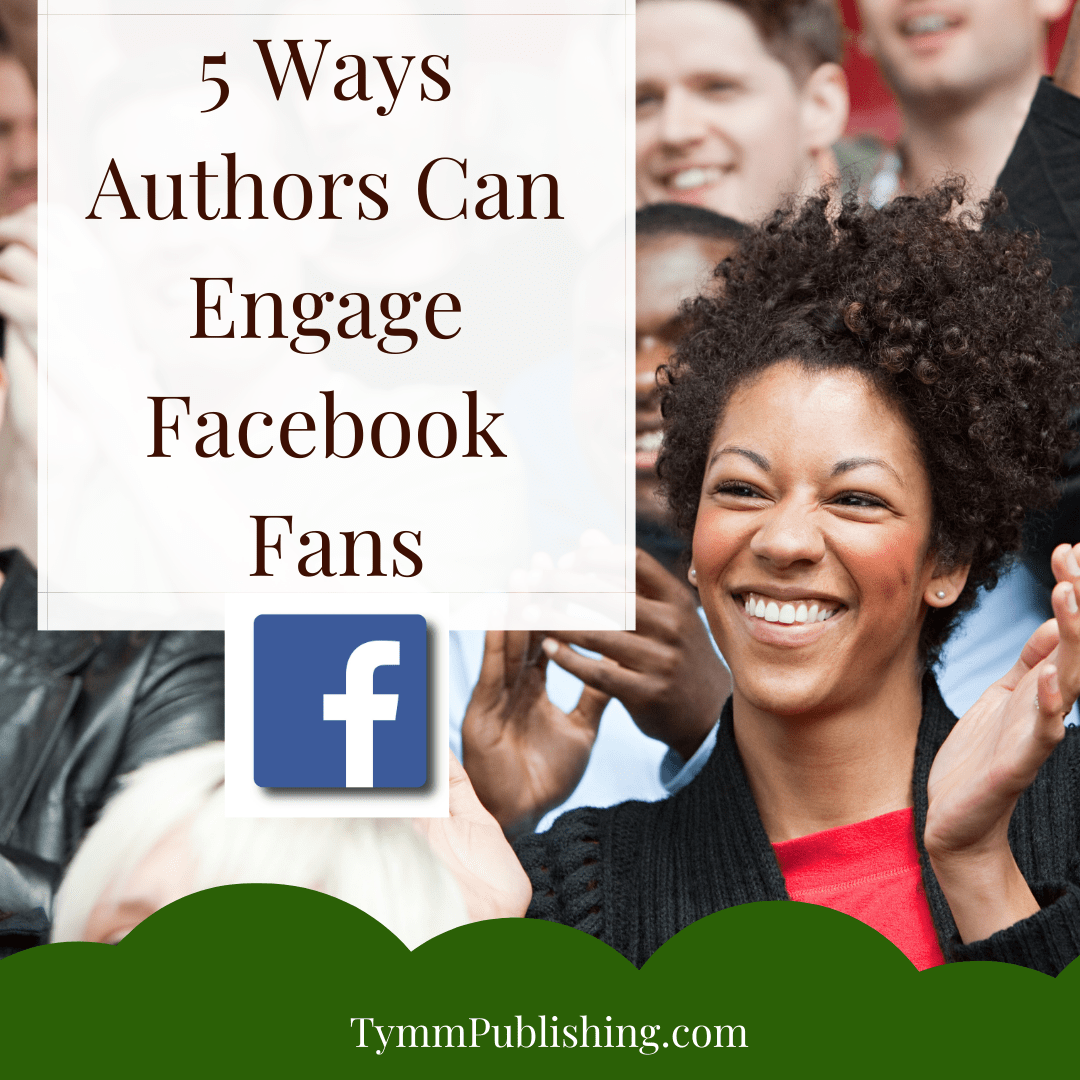5 Ways Authors Can Engage Facebook Fans