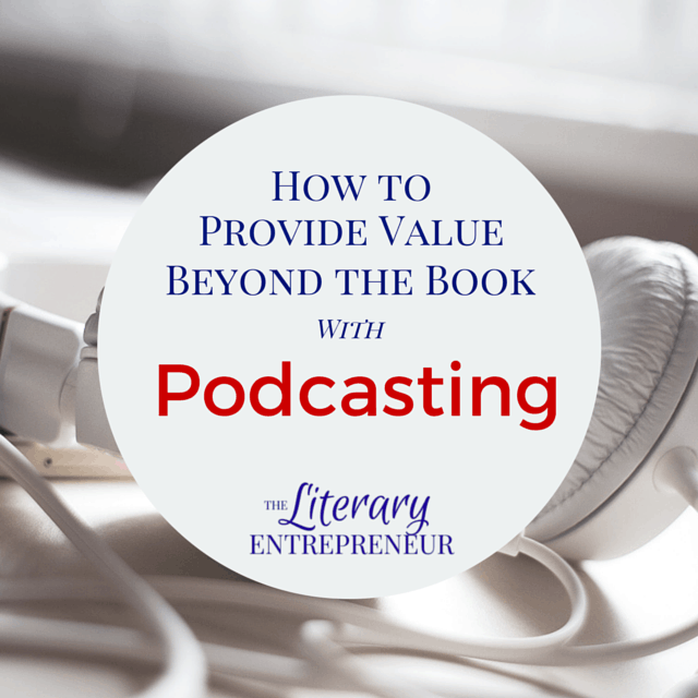 How to Provide Value Beyond the Book with Podcasting