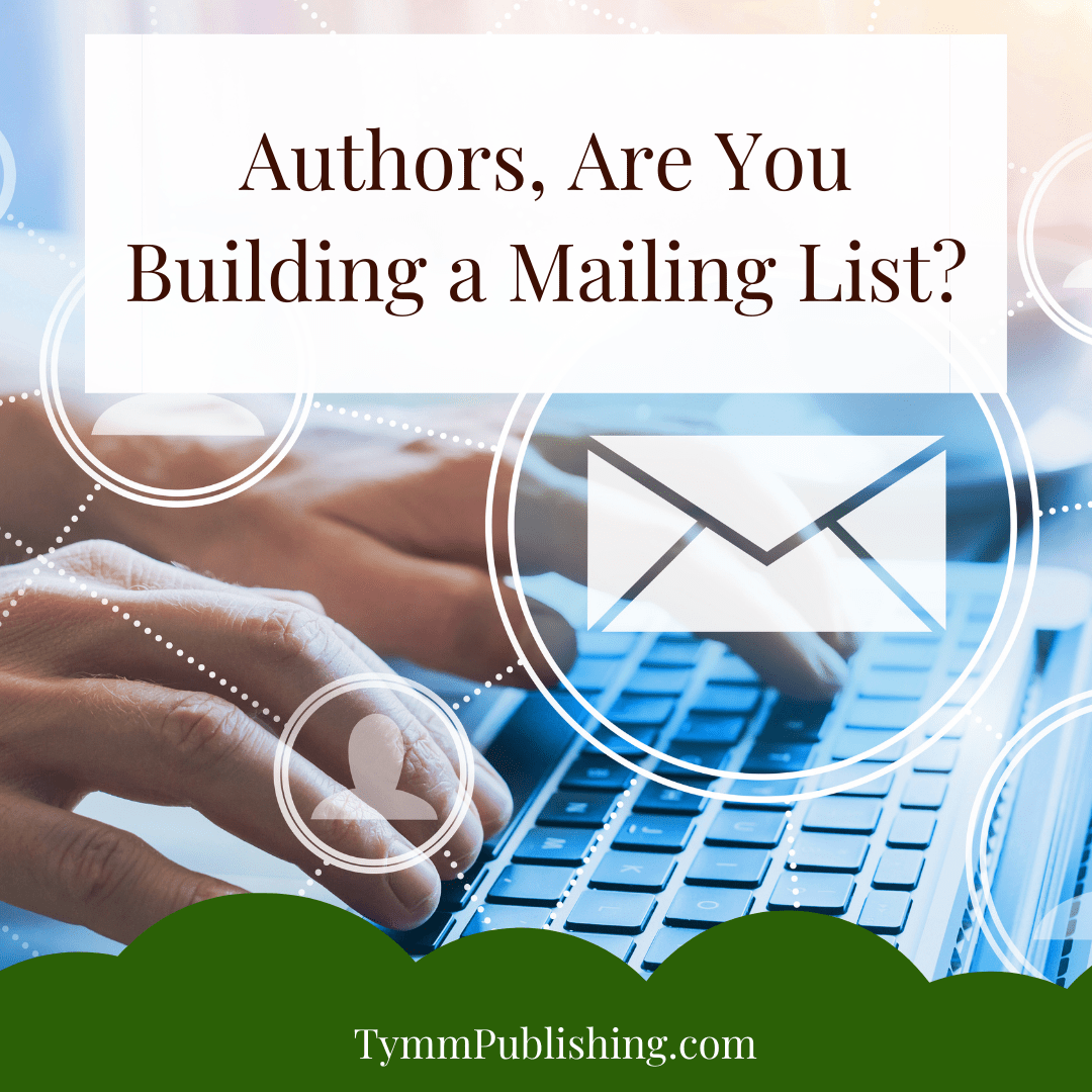 Authors, Are You Building a Mailing List?
