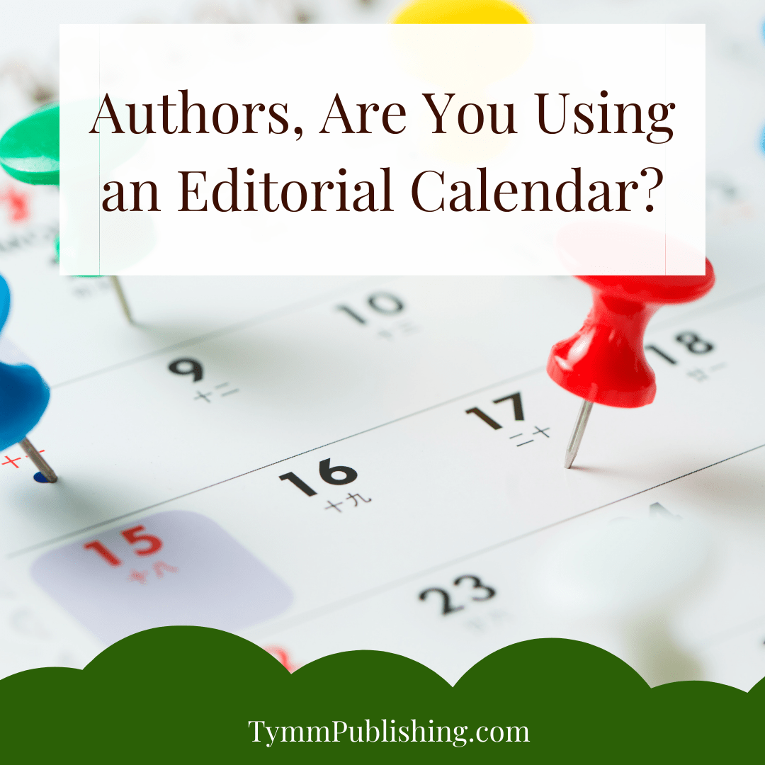 Authors, Are You Using an Editorial Calendar?
