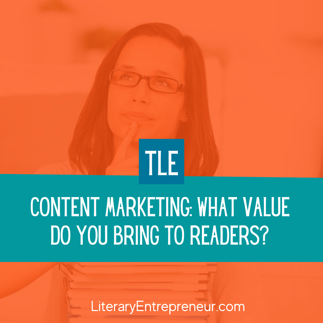 Content Marketing: What Value Do You Bring To Readers?
